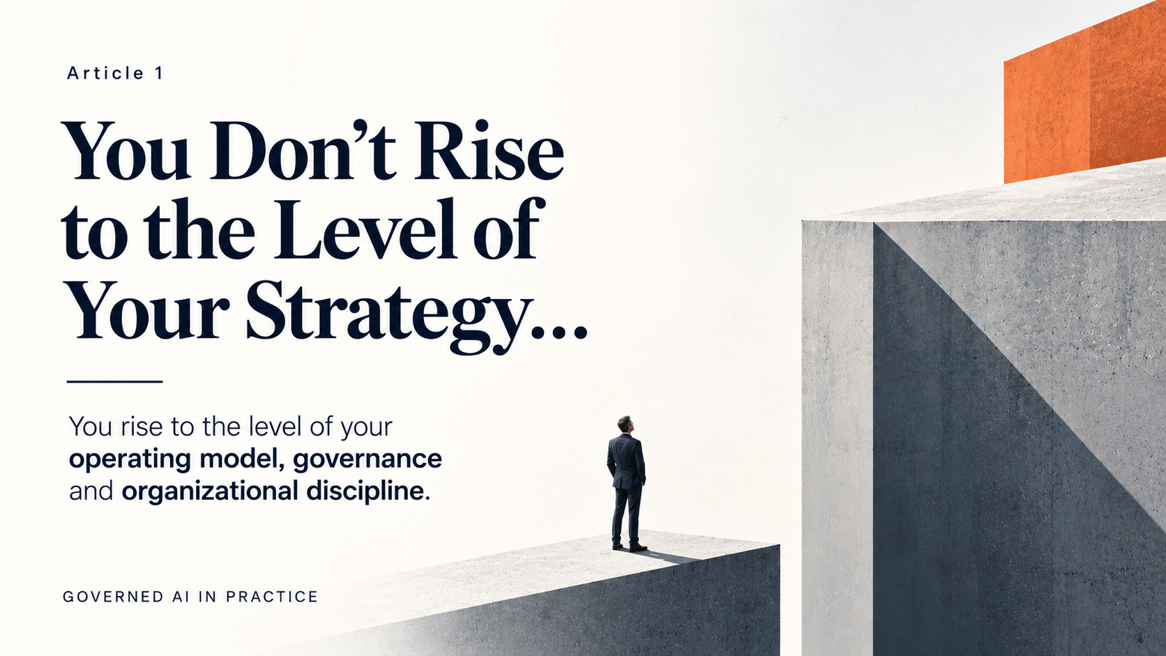 You Don't Rise to the Level of Your Strategy — You Fall to the Level of Your Systems